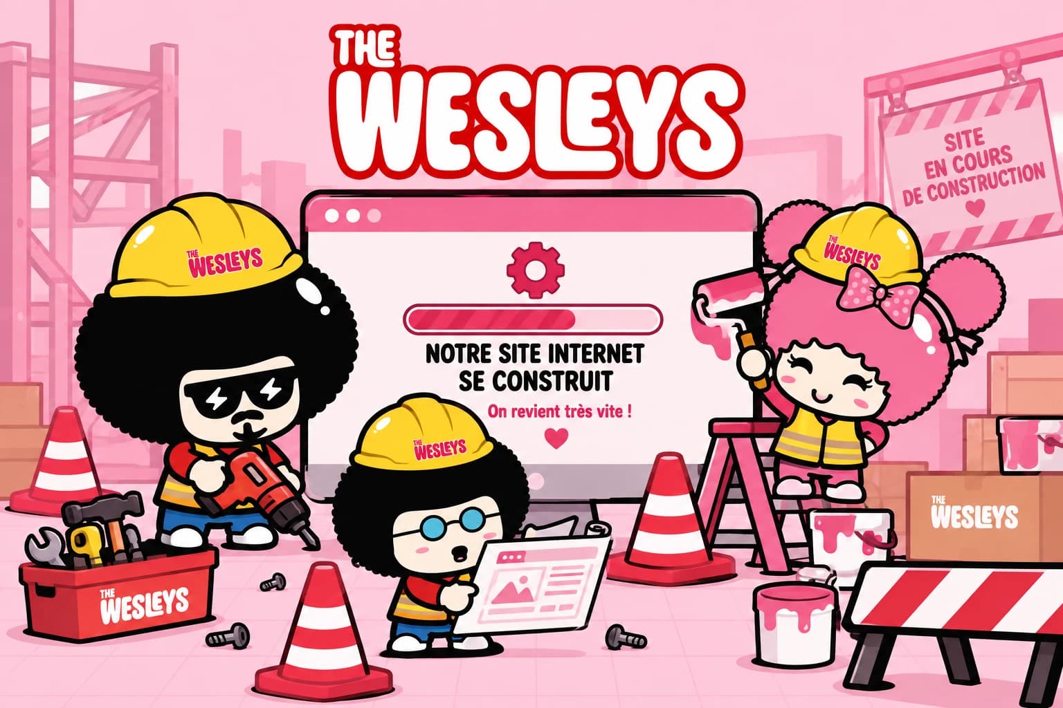 Les trois mascottes The Wesleys, casque de chantier jaune sur la tête, construisent le site internet de la marque : l'une perce, une autre peint au rouleau, la troisième examine la maquette du site. Autour d'elles, des échafaudages, des cônes de chantier, une caisse à outils et des pots de peinture roses.